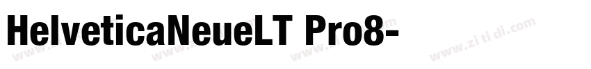 HelveticaNeueLT Pro8字体转换 HelveticaNeueLT Pro8字体转换